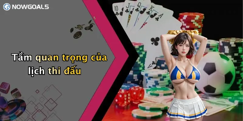 Tầm quan trọng của lịch thi đấu