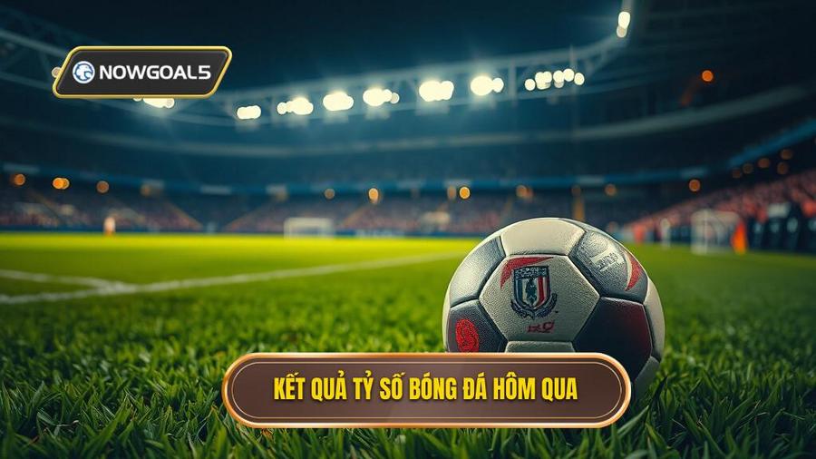 Điểm tin tỷ số bóng đá hôm qua tại các giải đấu hàng đầu