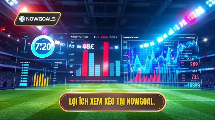 Tại sao nên theo dõi bảng kèo nhà cái chính thức tại NOWGOAL?